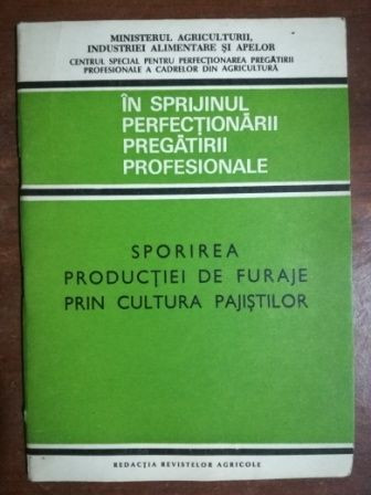 Sporirea productiei de furaje prin cultura pajistilor- C. Barbulescu, P. Burcea