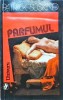 Parfumul - Patrick Suskind, Editura Univers, 1993, Roman Beletristica, 287 pagini