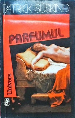 Patrick Suskind - Parfumul (1993) foto