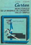 Cartea muncitorului de la masinile de crosetat tricot simplu - 1961 - Mihail Chiose (P6), Tehnica