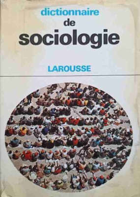 DICTIONNAIRE DE SOCIOLOGIE LAROUSSE-JOSEPH SUMPF MICHEL HUGUES foto