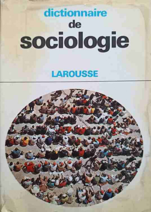 DICTIONNAIRE DE SOCIOLOGIE LAROUSSE-JOSEPH SUMPF MICHEL HUGUES