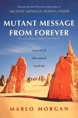 Mutant Message from Forever: A Novel of Aboriginal Wisom foto