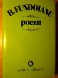 Poezii B. Fundoianu - Minerva 1978, 652 pagini, carte beletristica poezie