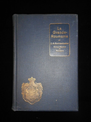 C. G. ROMMENHOELLER - LA GRANDE ROUMANIE (1926, stare impecabila) foto