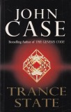 John Case - Trance State