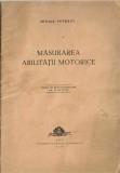 C9786N Măsurarea abilității motrice de Mihail Peteanu, 1940, Cluj, cu dedicația olografă a autorului