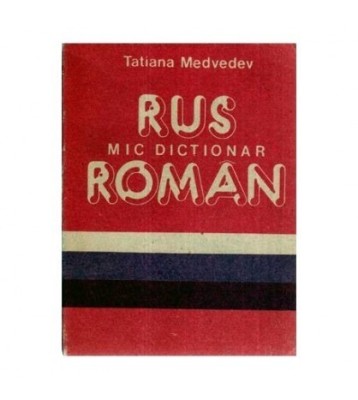 Tatiana Medvedev - Mic dictionar rus - roman - 116309 foto