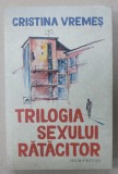 TRILOGIA SEXULUI RATACITOR de CRISTINA VREMES , 2019