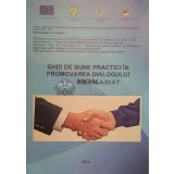 GHID DE BUNE PRACTICI &Icirc;N PROMOVAREA DIALOGULUI - 2010 ($E84)