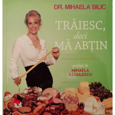 Traiesc, Deci Slabesc - Mihaela Bilic ,554784