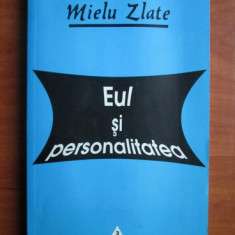 Mielu Zlate Eul si personalitatea