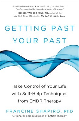 Getting Past Your Past: Take Control of Your Life with Self-Help Techniques from Emdr Therapy foto