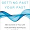 Getting Past Your Past: Take Control of Your Life with Self-Help Techniques from Emdr Therapy