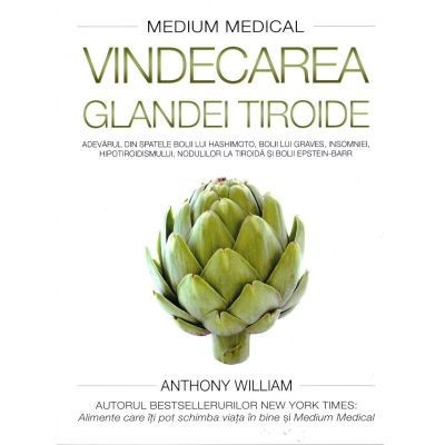 Vindecarea glandei tiroide - Medium Medical - Anthony William foto