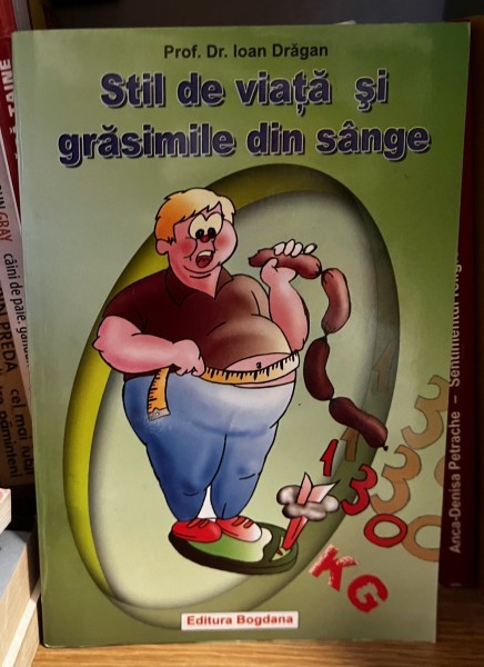 Stil de viata si grasimile din sange - Prof. Dr. Ioan Dragan