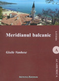 Meridianul balcanic | Gisele Vanhese, Institutul European