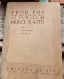 Probleme Psihologia Muncii si Artei - B.M. Teplov, 1952, 353 pagini, Coperta Cartonata