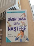 Sănătoasă după naștere - Judy Sadgrove