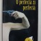 O PERFECTA ZI PERFECTA de MARTIN PAGE , 2010