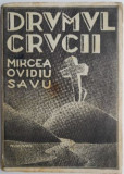 Drumul crucii &ndash; Mircea Ovidiu Savu (Cu autograf, &ldquo;Poetului Lucian Georgiu&rdquo;)