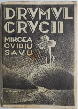 Drumul crucii &amp;ndash; Mircea Ovidiu Savu (Cu autograf, &amp;ldquo;Poetului Lucian Georgiu&amp;rdquo;) foto