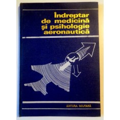 INDREPTAR DE MEDICINA SI PSIHOLOGIE AERONAUTICA de MARIN ANTON...VALERIU CEASU , 1976