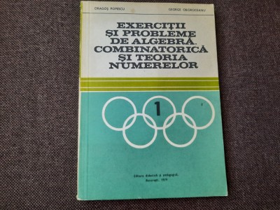 Exercitii si probleme de algebra, combinatorica si teoria numerelor D POPESCU foto