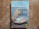 MARIA SI MAREA - RADU TUDORAN, 1992