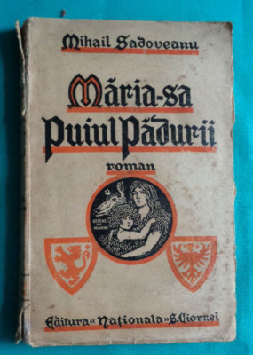 Mihail Sadoveanu &amp;ndash; Maria sa Puiul padurii ( prima editie 1930 ilustratii Murnu ) foto