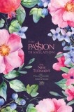 The Passion Translation New Testament (2020 Edition) Berry Blossom: With Psalms, Proverbs and Song of Songs