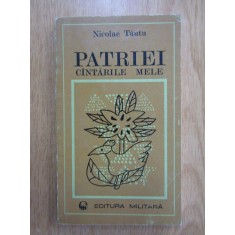 Nicolae Tautu - Patriei, cantarile mele (1974)