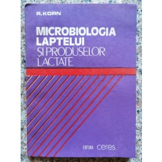 Microbiologia Laptelui Si Produselor Lactate - R. Korn ,554053