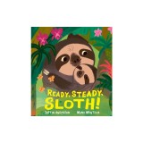 Ready, Steady, Sloth!
