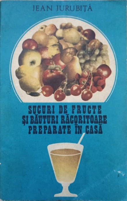 SUCURI DE FRUCTE SI BAUTURI RACORITOARE PREPARATE IN CASA-JEAN JURUBITA-215933