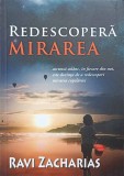 REDESCOPERA MIRAREA. ASCUNSA ADANC, IN FIECARE DIN NOI, ESTE DORINTA DE A REDESCOPERI MIRAREA COPILARIEI-RAVI ZA