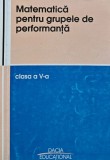 Cumpara ieftin Matematica pentru grupele de performanta, clasa a V-a - 2004 (AM151)