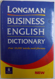 LONGMAN BUSINESS ENGLISH DICTIONARY - OVER 20000 WORDS AND PHRASES by ADAM GADSBY , 2000