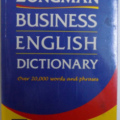 LONGMAN BUSINESS ENGLISH DICTIONARY - OVER 20000 WORDS AND PHRASES by ADAM GADSBY , 2000