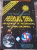 RARA, 2001, Toni Victor Moldovan - Programul Terra. Un atentat extraterestru asupra omenirii, NOUA, livrare imediata curier rapid, Brosata