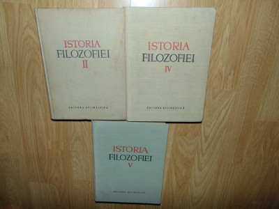 ISTORIA FILOZOFIEI VOL. II ,IV ,V -EDITURA STIINTIFICA foto