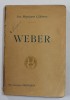 WEBER , COLLECTION &#039; LES MUSICIENS CELEBRES &#039; , par GEORGES SERVIERES , EDITIE DE INCEPUT DE SECOL XX