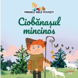 Volumul 46. Primele mele povesti. Ciobanasul mincinos