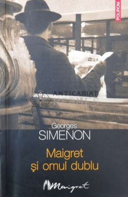 Maigret si omul dublu - 2006 - Georges Simenon (Y57) foto