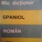 Maria Radovici - Mic dictionar spaniol-roman (Editia: 1968)