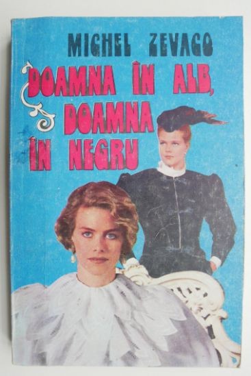 Doamna in alb, doamna in negru - Michel Zevaco