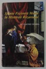SFANTA FECIOARA MARIA IN MISTERELE ROZARIULUI de PREOT CLAUDIU DUMEA , 2004, PREZINTA PETE PE BLOCUL DE FILE foto