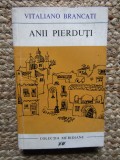 ANII PIERDUTI - VITALIANO BRANCATI, Humanitas