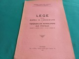 LEGE PENTRU DAREA &Icirc;N CONCESIUNE A TERENURILOR PETROLIFERE ALE STATULUI * 1923 * 4 4 1