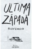 Ultima zapada - Allen Eskens